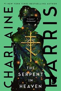 Cover image for The Serpent in Heaven: Volume 4