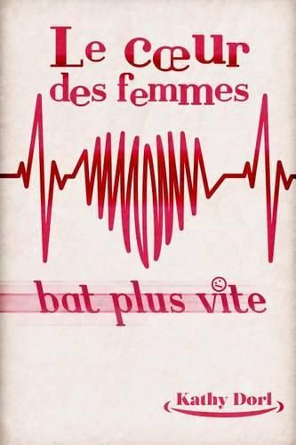 Cover image for Le coeur des femmes bat plus vite