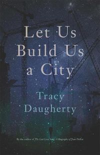 Cover image for Let Us Build Us a City
