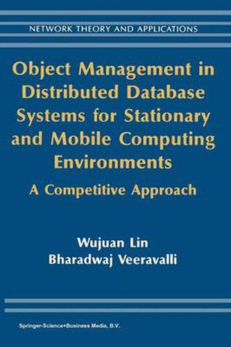 Cover image for Object Management in Distributed Database Systems for Stationary and Mobile Computing Environments: A Competitive Approach