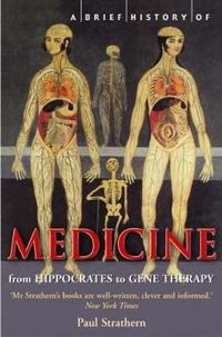 Cover image for A Brief History of Medicine: From Hippocrates to Gene Therapy