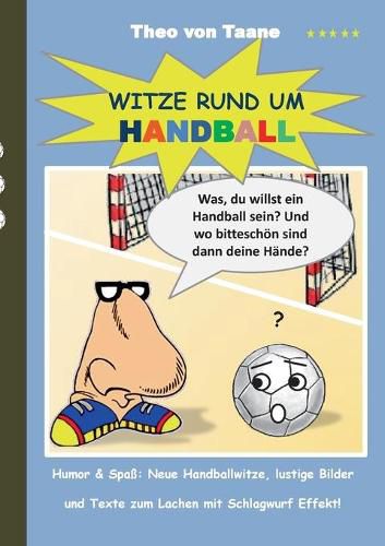 Witze rund um Handball: Humor & Spass Neue Handballwitze, lustige Bilder und Texte zum Lachen mit Schlagwurf Effekt!