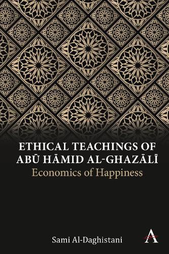 Ethical Teachings of Abu ?amid al-Ghazali