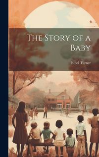 Cover image for The Story of a Baby