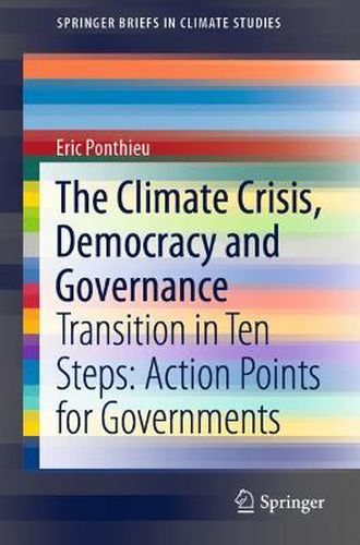 The Climate Crisis, Democracy and Governance: Transition in Ten Steps: Action Points for Governments