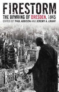 Cover image for Firestorm: The Bombing of Dresden, 1945