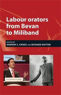 Cover image for Labour Orators from Bevan to Miliband