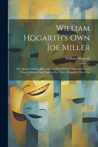 William Hogarth's Own Joe Miller