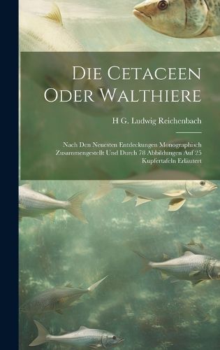 Cover image for Die Cetaceen oder Walthiere
