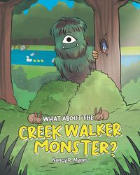 Cover image for What About the Creek Walker Monster?