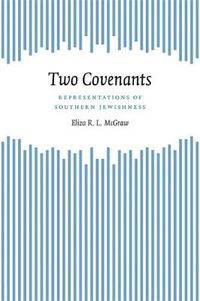 Cover image for Two Covenants: Representations of Southern Jewishness