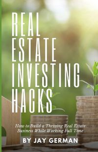 Cover image for Real Estate Investing Hacks