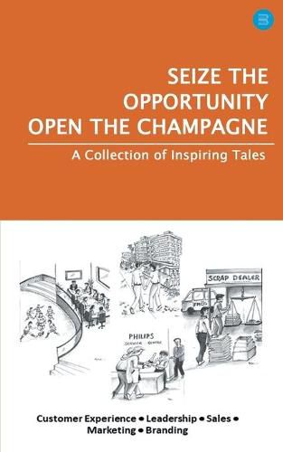 Cover image for Seize the Opportunity, Open the Champagne