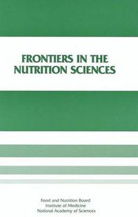 Cover image for Frontiers in the Nutrition Sciences: Proceedings of a Symposium