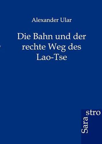 Cover image for Die Bahn und der rechte Weg des Lao-Tse