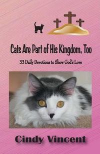 Cover image for Cats Are Part of His Kingdom, Too