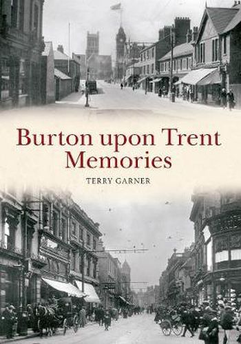 Burton upon Trent Memories