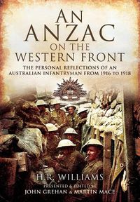 Cover image for An Anzac on the Western Front: The Personal Recollections of an Australian Infantryman from 1916 to 1918