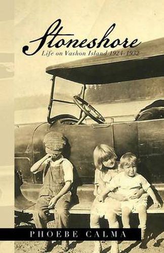 Cover image for Stoneshore: Life on Vashon Island 1924-1932