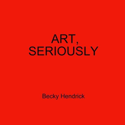 Cover image for Art, Seriously