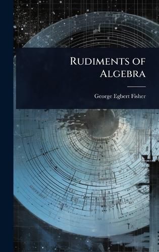 Cover image for Rudiments of Algebra