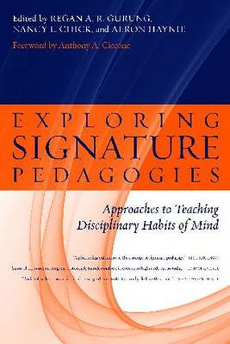 Cover image for Exploring Signature Pedagogies: Approaches to Teaching Disciplinary Habits of Mind