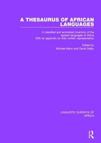 A Thesaurus of African Languages: A Classified and Annotated Inventory of the Spoken Languages of Africa With an Appendix on Their Written Representation