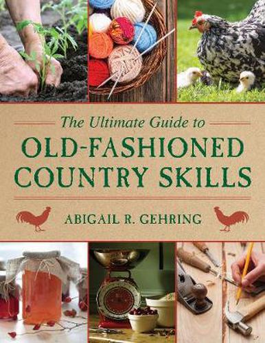 Cover image for The Ultimate Guide to Old-Fashioned Country Skills