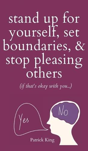 Cover image for Stand Up For Yourself, Set Boundaries, & Stop Pleasing Others (if that's okay with you?)