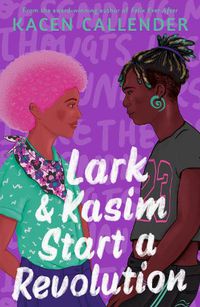Cover image for Lark & Kasim Start a Revolution: From the bestselling author of Felix Ever After