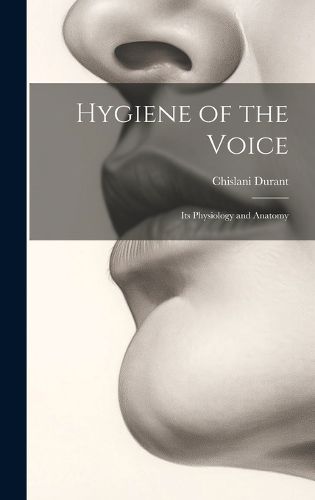 Cover image for Hygiene of the Voice