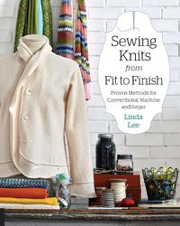 Cover image for Sewing Knits from Fit to Finish: Proven Methods for Conventional Machine and Serger