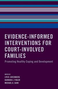 Cover image for Evidence-Informed Interventions for Court-Involved Families: Promoting Healthy Coping and Development