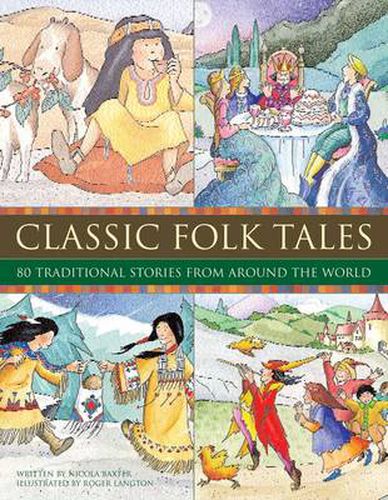 Classic Folk Tales: 80 Traditional Storeis from Around the World