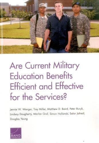 Are Current Military Education Benefits Efficient and Effective for the Services?