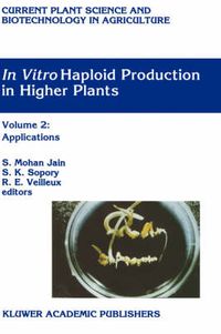 Cover image for In Vitro Haploid Production in Higher Plants: Volume 4: Cereals