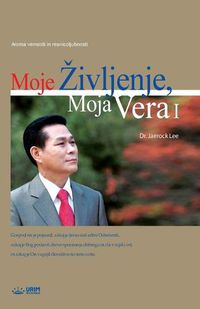 Cover image for Moje Zivljenje, Moja Vera I