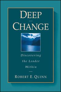 Cover image for Deep Change: Discovering the Leader within