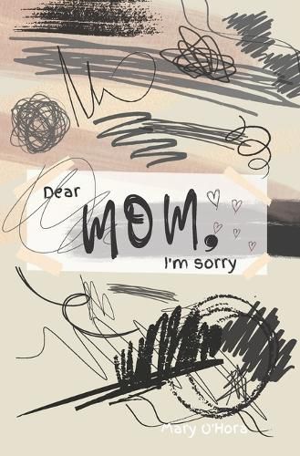 Cover image for Dear Mom, I'm sorry