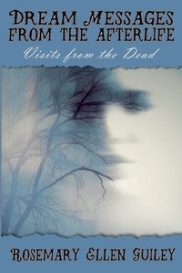 Cover image for Dream Messages fom the Afterlife: Visits from the Dead