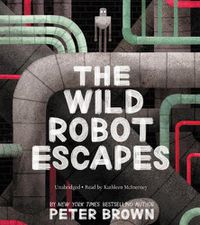 Cover image for The Wild Robot Escapes Lib/E