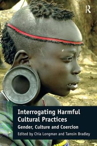 Cover image for Interrogating Harmful Cultural Practices: Gender, Culture and Coercion