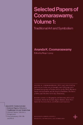 Cover image for Selected Papers of Coomaraswamy, Volume 1