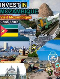 Cover image for INVEST IN MOZAMBIQUE - Visit Mozambique - Celso Salles