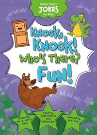 Cover image for Knock, Knock! Who's There? Fun!