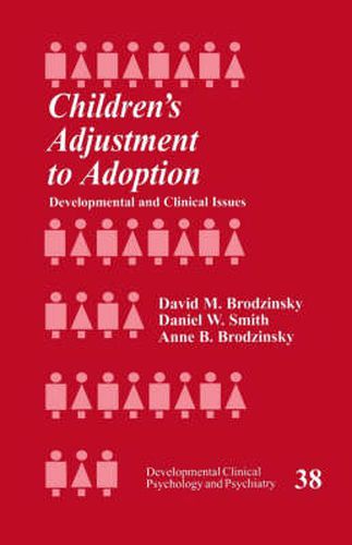 Children's Adjustment to Adoption: Development and Clinical Issues