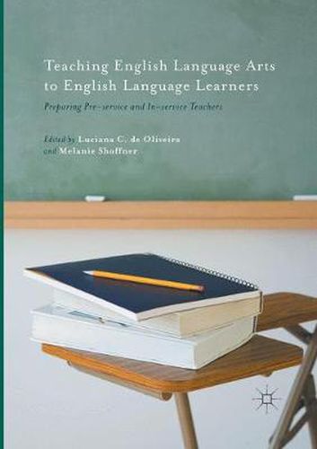 Cover image for Teaching English Language Arts to English Language Learners: Preparing Pre-service and In-service Teachers