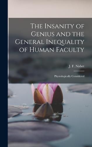 Cover image for The Insanity of Genius and the General Inequality of Human Faculty