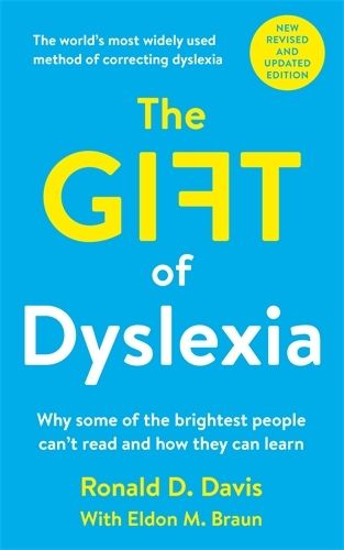 Cover image for The Gift of Dyslexia: Why Some of the Brightest People Can't Read and How They Can Learn