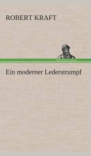 Cover image for Ein moderner Lederstrumpf